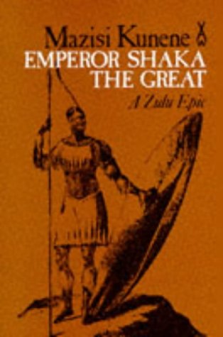 Emperor Shaka the Great: A Zulu Epic (UNESCO Collection of Representative Works African Authors Series) (English and Zulu Edition)
