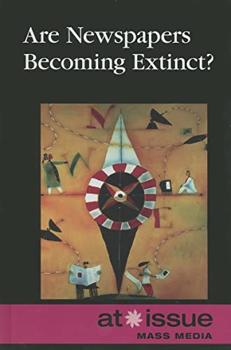 Are Newspapers Becoming Extinct? (At Issue)