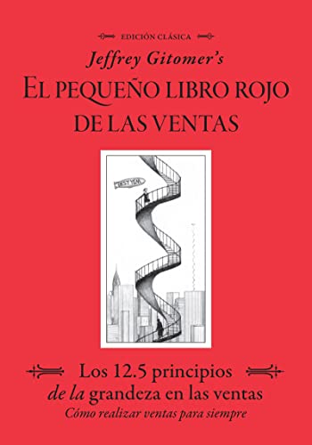 Jeffrey Gitomer’s El Pegueño Libro Rojo De Las Ventas (Jeffrey Gitomer's Little Red Book of Selling) (Spanish Edition)