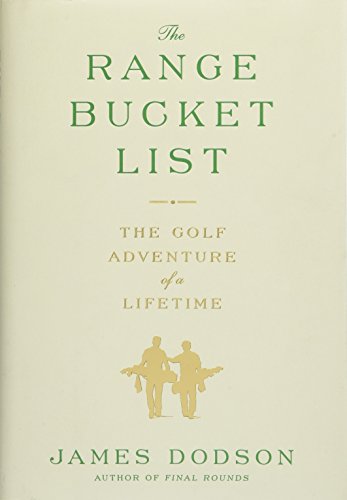 The Range Bucket List: The Golf Adventure of a Lifetime