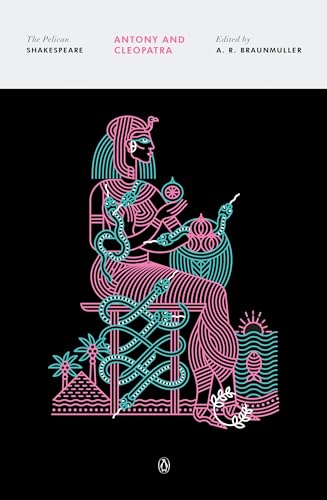 Antony and Cleopatra (The Pelican Shakespeare)