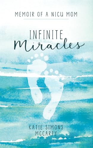 Infinite Miracles: Memoir of a NICU Mom