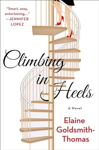 Climbing in Heels: A Novel