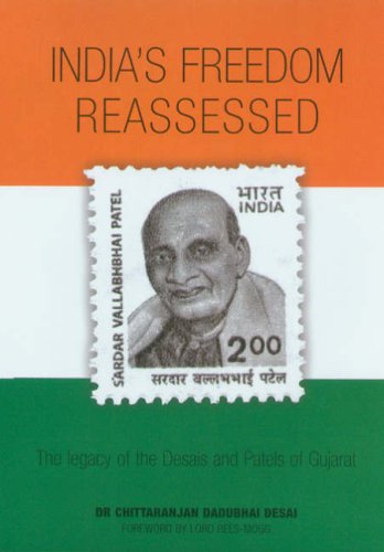India's Freedom Reassessed: The Legacy of the Desais And Patels of Gujarat