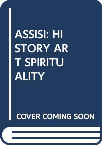 Assisi: History Art Spirituality