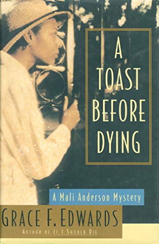 A Toast Before Dying: A Mali Anderson Mystery