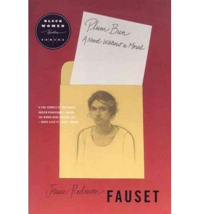 Plum Bun: A Novel Without a Moral