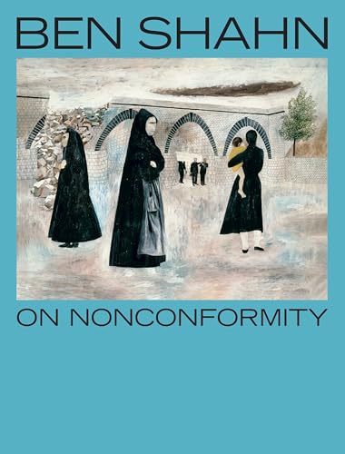 Ben Shahn, On Nonconformity