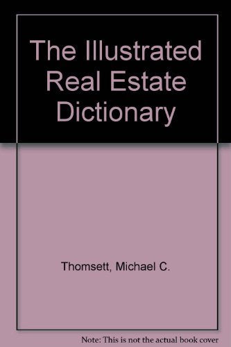 The Illustrated Real Estate Dictionary