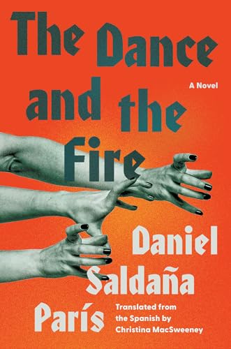 The Dance and the Fire: A Novel