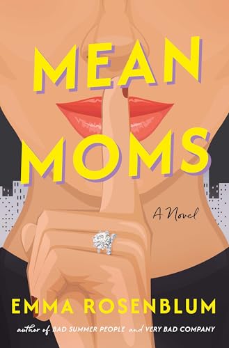 Mean Moms: A Novel