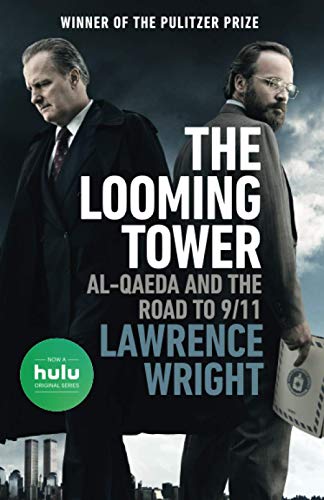The Looming Tower (Movie Tie-in): Al-Qaeda and the Road to 9/11