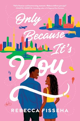 Only Because It's You: A Novel