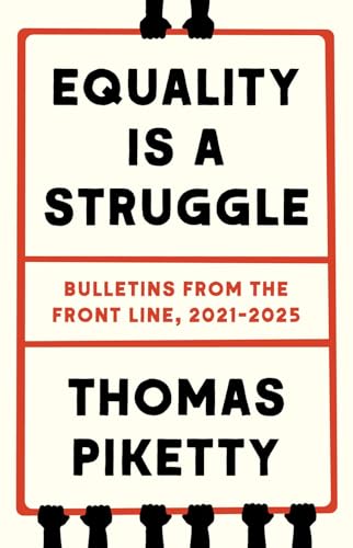 Equality Is a Struggle: Bulletins from the Front Line, 2021-2025