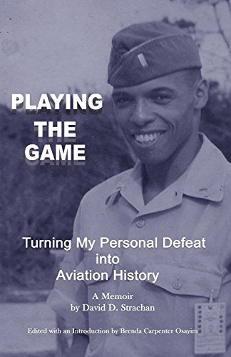 Playing The Game: Turning My Personal Defeat into Aviation History