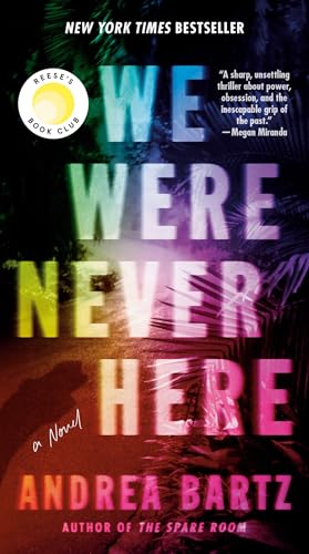 We Were Never Here: Reese's Book Club: A Novel