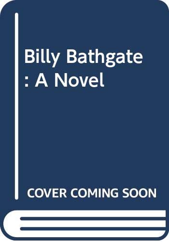Billy Bathgate: A Novel