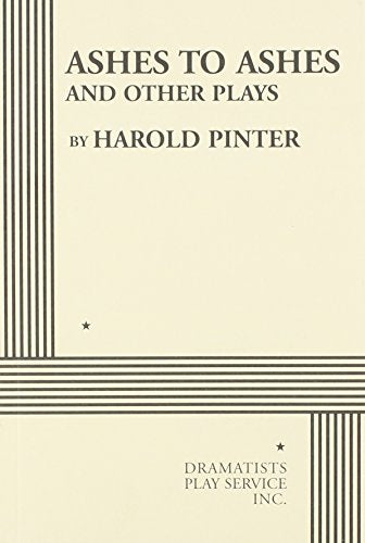 Ashes to Ashes and Other Plays - Acting Edition