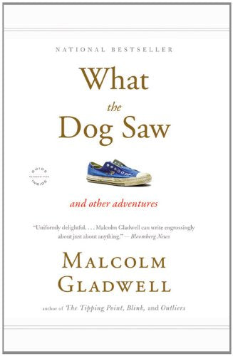 What the Dog Saw: And Other Adventures