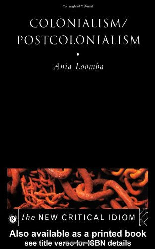 Colonialism/Postcolonialism (The New Critical Idiom)