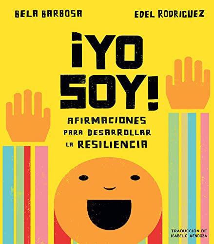 ¡Yo soy!: Afirmaciones para desarrollar la resiliencia (Spanish Edition)