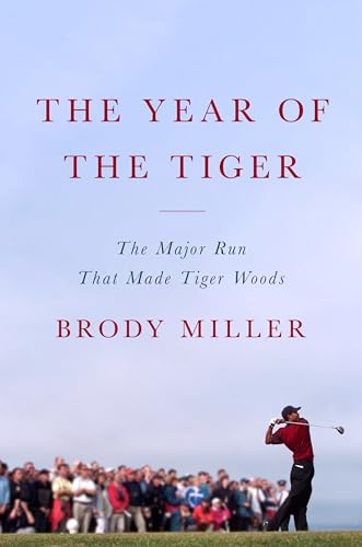 The Year of the Tiger: The Major Run That Made Tiger Woods