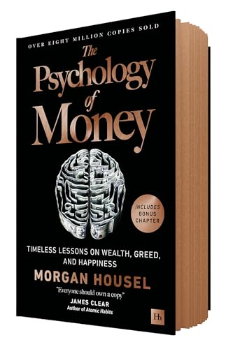 The Psychology of Money: Timeless lessons on wealth, greed, and happiness
