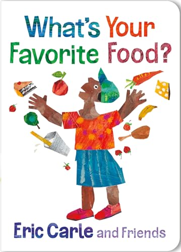 What's Your Favorite Food? (Eric Carle and Friends' What's Your Favorite, 4)