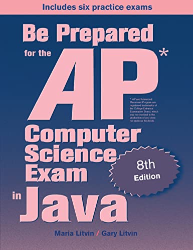 Be Prepared for the AP Computer Science Exam in Java