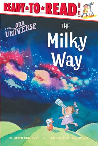 The Milky Way: Ready-to-Read Level 1 (Our Universe)