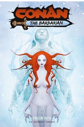 Conan the Barbarian Vol. 4 Frozen Faith