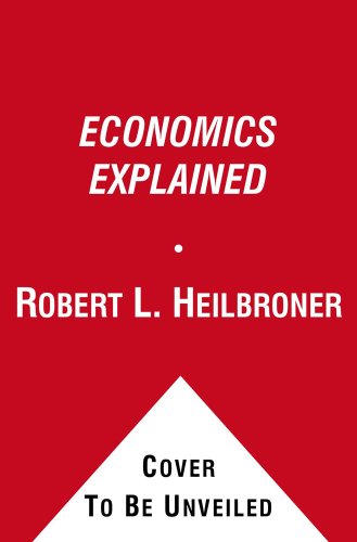 Economics Explained (A Touchstone Book)