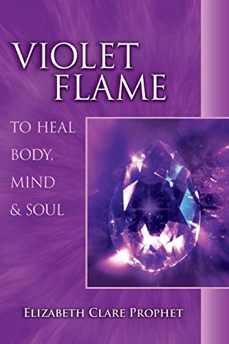 Violet Flame To Heal Body, Mind And Soul (Pocket Guide to Practical Spirituality)