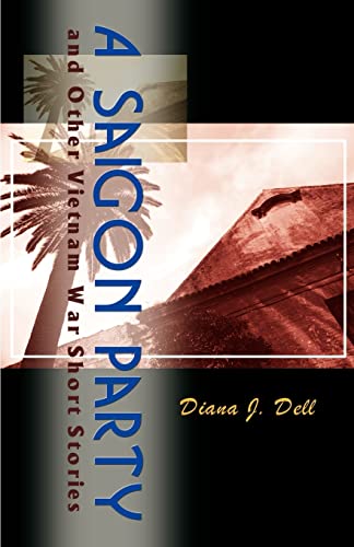 A Saigon Party: and Other Vietnam War Short Stories