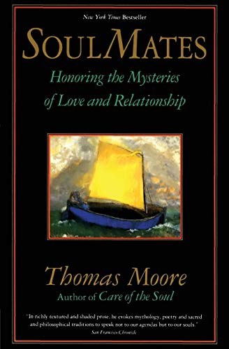 Soul Mates: Honoring the Mystery of Love and Relationship