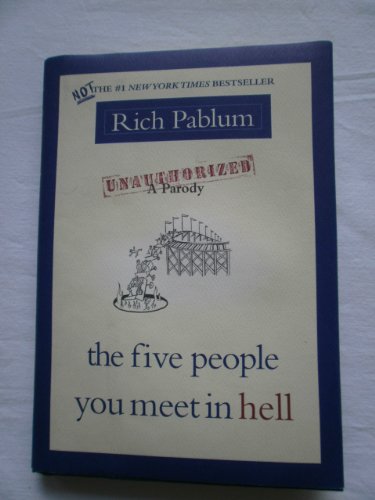 The Five People You Meet in Hell: An Unauthorized Parody