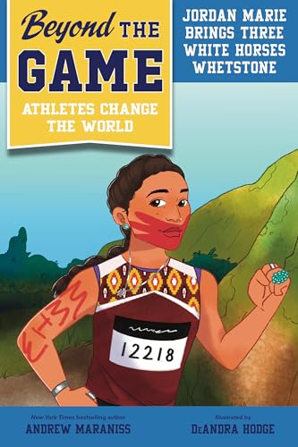 Beyond the Game: Jordan Marie Brings Three White Horses Whetstone (Beyond the Game: Athletes Change the World)