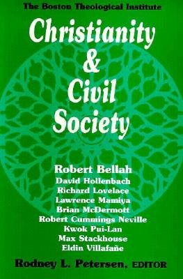 Christianity and Civil Society: Theological Education for Public Life (Boston Theological Institute Annual)