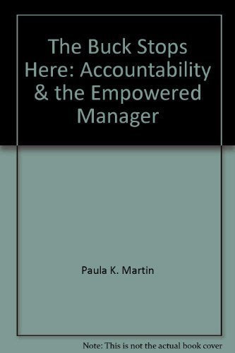 The Buck Stops Here: Accountability & the Empowered Manager