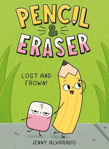 Pencil & Eraser: Lost and Frown!: An Early Reader Graphic Novel