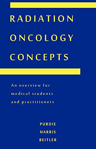 Radiation Oncology Concepts: An Overview for Medical Students and Practitioners