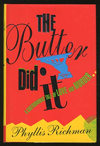 The Butter Did It: A Gastronomic Tale of Love and Murder