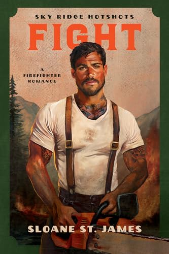 Fight: A Firefighter Romance (Sky Ridge Hotshots)