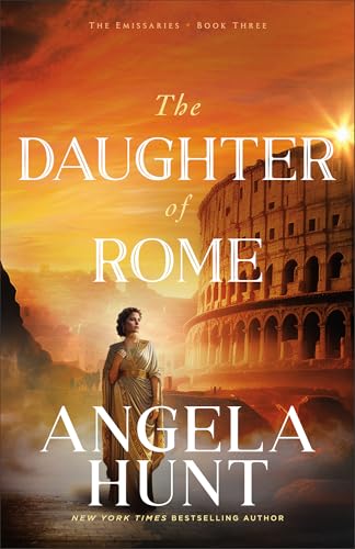 The Daughter of Rome: (Historical Biblical Fiction Set in the Apostle Paul's New Testament Era) (The Emissaries)