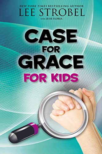 Case for Grace for Kids (Case for… Series for Kids)