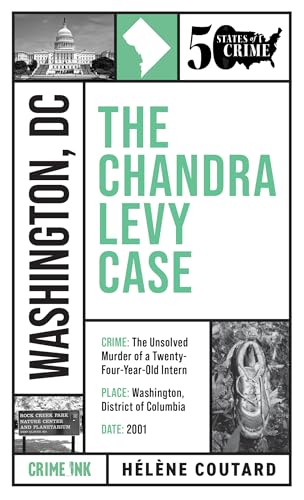 The Chandra Levy Case (50 States of Crime, 6)