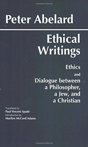 Ethical Writings: 'Ethics' and 'Dialogue Between a Philosopher, a Jew and a Christian'
