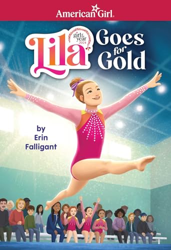 Lila Goes for Gold (American Girl's Girl of the Year 2024) (American Girl® Girl of the Year™)