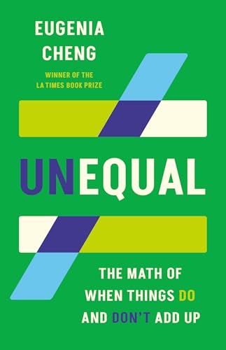 Unequal: The Math of When Things Do and Don’t Add Up