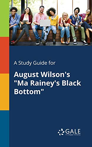 A Study Guide for August Wilson's 'Ma Rainey's Black Bottom'